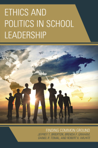 Cover image: Ethics and Politics in School Leadership 9781475818994