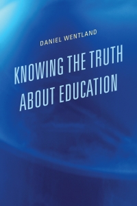 Titelbild: Knowing the Truth about Education 9781475820188