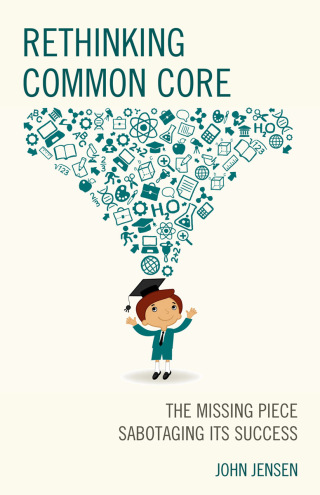 صورة الغلاف: Rethinking Common Core 1st edition 9781475820669