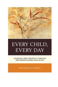 Omslagafbeelding: Every Child, Every Day 9781475821147