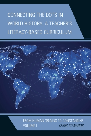 表紙画像: Connecting the Dots in World History, A Teacher's Literacy-Based Curriculum 9781475821444