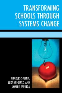 表紙画像: Transforming Schools Through Systems Change 9781475822311