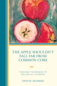 Imagen de portada: The Apple Shouldn't Fall Far from Common Core 9781475822786
