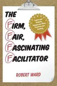 Imagen de portada: The Firm, Fair, Fascinating Facilitator 9781475822830