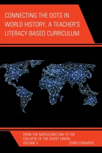 Cover image: Connecting the Dots in World History, A Teacher's Literacy Based Curriculum 9781475823448