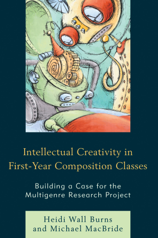 Titelbild: Intellectual Creativity in First-Year Composition Classes 1st edition 9781475824926