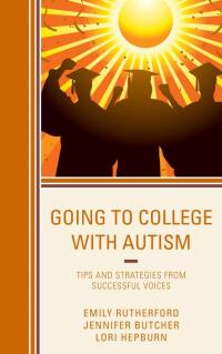 Imagen de portada: Going to College with Autism 9781475826159