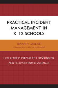 Cover image: Practical Incident Management in K-12 Schools 9781475826777