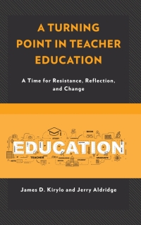 Cover image: A Turning Point in Teacher Education 9781475827064