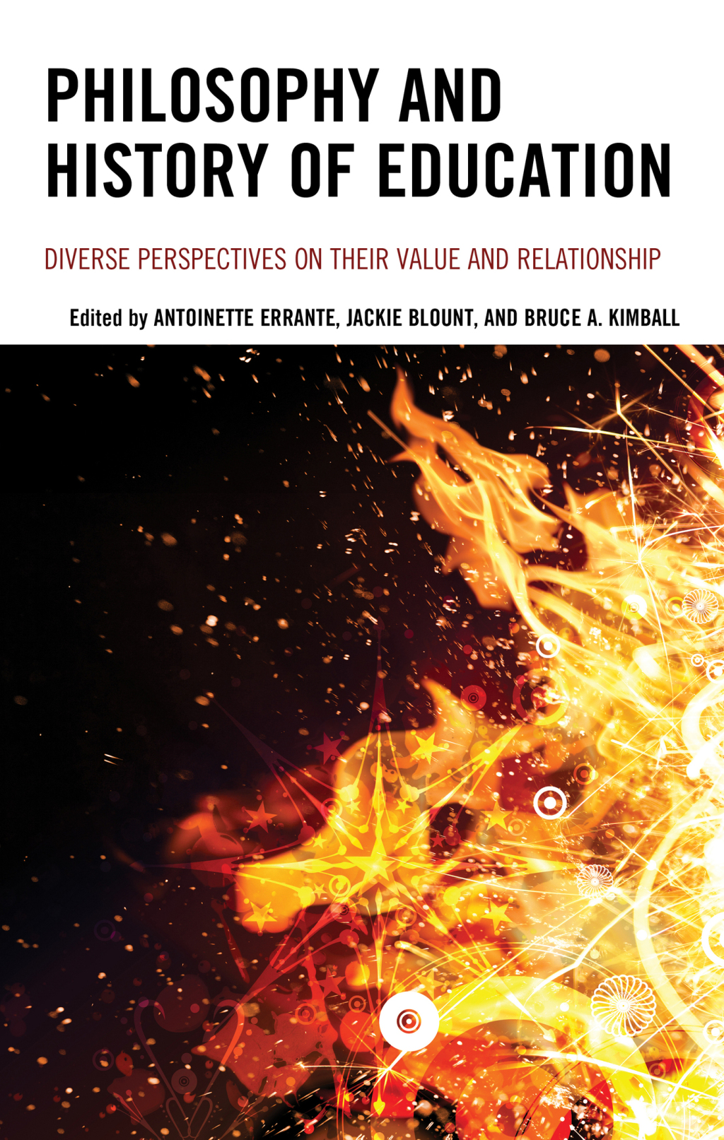 Philosophy and History of Education Diverse Perspectives on Their Value and Relationship