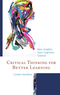 Imagen de portada: Critical Thinking for Better Learning 9781475827781