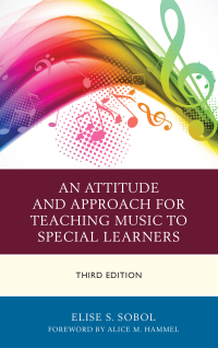 Imagen de portada: An Attitude and Approach for Teaching Music to Special Learners 3rd edition 9781475828405