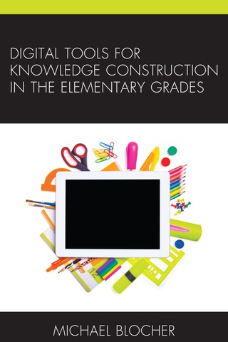 Cover image: Digital Tools for Knowledge Construction in the Elementary Grades 9781475828504