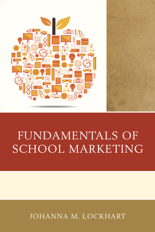 صورة الغلاف: Fundamentals of School Marketing 9781475829969