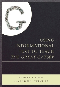 Imagen de portada: Using Informational Text to Teach The Great Gatsby 9781475831016