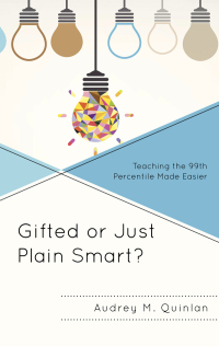 Cover image: Gifted or Just Plain Smart? 9781475831146