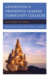 Cover image: Generation X Presidents Leading Community Colleges 9781475831535