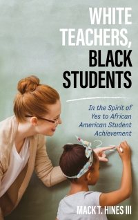 Imagen de portada: White Teachers, Black Students 9781475831641