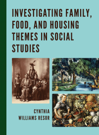 Omslagafbeelding: Investigating Family, Food, and Housing Themes in Social Studies 9781475832006