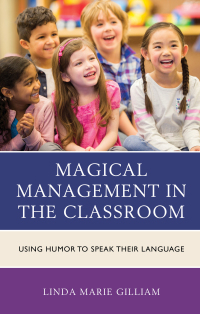 صورة الغلاف: Magical Management in the Classroom 9781475832112
