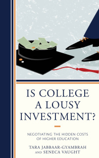 Omslagafbeelding: Is College a Lousy Investment? 9781475833973