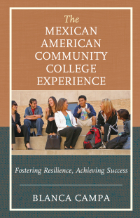 Cover image: The Mexican American Community College Experience 9781475834062