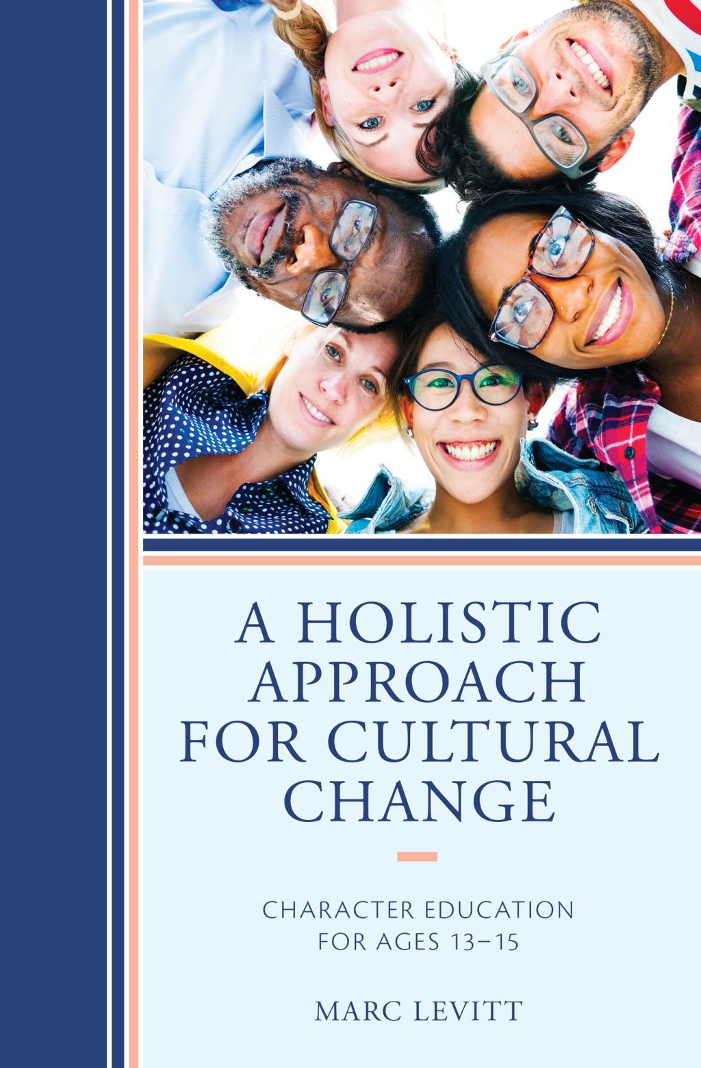 Holistic Approach For Cultural Change Character Education for Ages 13-15