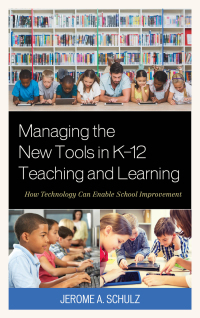 Imagen de portada: Managing the New Tools in K-12 Teaching and Learning 9781475836646