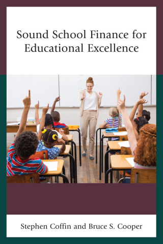Cover image: Sound School Finance for Educational Excellence 1st edition 9781475838206