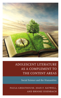表紙画像: Adolescent Literature as a Complement to the Content Areas 9781475838305