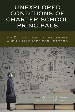 Cover image: Unexplored Conditions of Charter School Principals 9781475838671