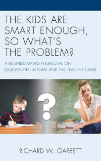 Omslagafbeelding: The Kids are Smart Enough, So What’s the Problem? 9781475838756