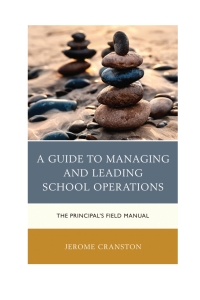 表紙画像: A Guide to Managing and Leading School Operations 9781475839777
