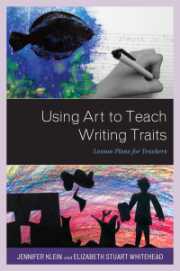 Titelbild: Using Art to Teach Writing Traits 9781475839937