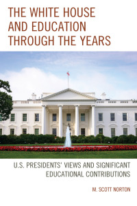 Imagen de portada: The White House and Education through the Years 9781475840292