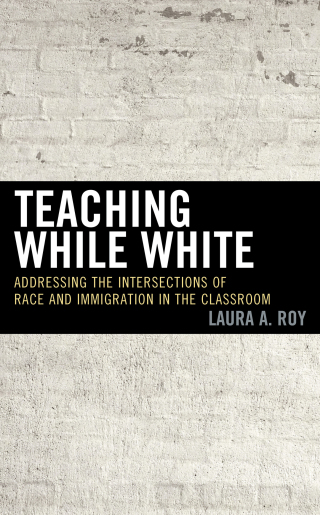 Cover image: Teaching While White 1st edition 9781475840384