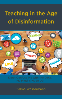 Imagen de portada: Teaching in the Age of Disinformation 9781475840971