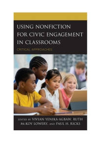 Imagen de portada: Using Nonfiction for Civic Engagement in Classrooms 9781475842326
