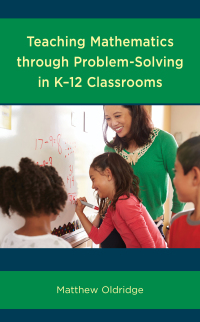 Imagen de portada: Teaching Mathematics through Problem-Solving in K–12 Classrooms 9781475843323
