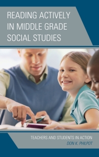 Cover image: Reading Actively in Middle Grade Social Studies 9781475843996