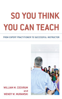 Cover image: So You Think You Can Teach 9781475844542