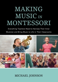 Omslagafbeelding: Making Music in Montessori 9781475844696