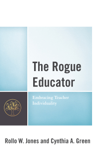 Titelbild: The Rogue Educator 9781475844733