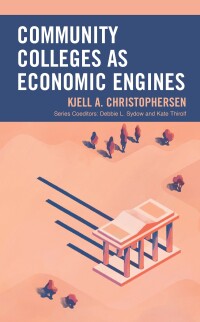 Cover image: Community Colleges as Economic Engines 9781475845884