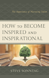 Titelbild: How to Become Inspired and Inspirational 9781475846164