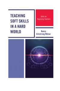 Cover image: Teaching Soft Skills in a Hard World 9781475846546