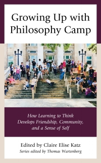 表紙画像: Growing Up with Philosophy Camp 1st edition 9781475847215