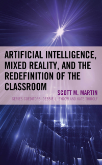 Imagen de portada: Artificial Intelligence, Mixed Reality, and the Redefinition of the Classroom 9781475847277