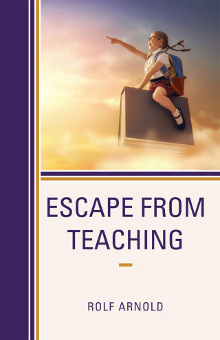 Imagen de portada: Escape from Teaching 1st edition 9781475847307