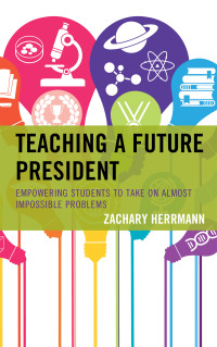 Imagen de portada: Teaching a Future President 9781475848229